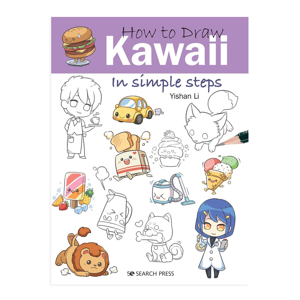 Learn to Draw for Kids Kawaii: How to Draw Cute Stuff for Girls &Boys with  Step-By-Step Guides for Learning to Sketch Kawaii Art | The Cutest Food 